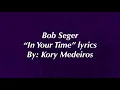 Bob Seger - In Your Time