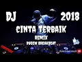 DJ VIRAL!!!! DJ Cinta terbaik Dugem breakbeat remix_2018