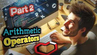 Arithmetic Operators in Python Part - 2 Learn it in Hindi