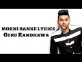 Guru Randhawa: Morni Banke (Lyrics) | Badhaai Ho | Tanishk Bagchi Neha Kakkar | Ayushmann K, Sanya M