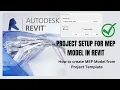 Project Setup of MEP Model in Revit How to Create MEP Project from Project Template