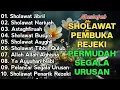 KUMPULAN SHOLAWAT VIRAL TERBARU 2025 | SHOLAWAT JIBRIL PEMBUKA REJEKI, SHOLAWAT BUSYRO, NARIYAH