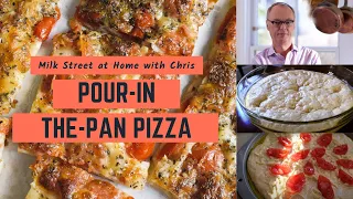 Pour-In-The-Pan Pizza Milk Street at Home