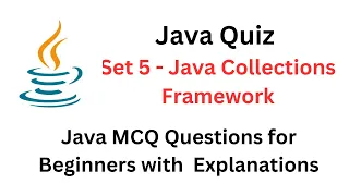 Java Quiz Set 5 - Java Collections Framework Java MCQ Questions with Explanations