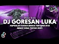 Download Lagu DJ GORESAN LUKA RHEKA RESTU VIRAL TIKTOK | HAPUSLAH SUDAH SEMUA TENTANG KITA TERBARU 2025