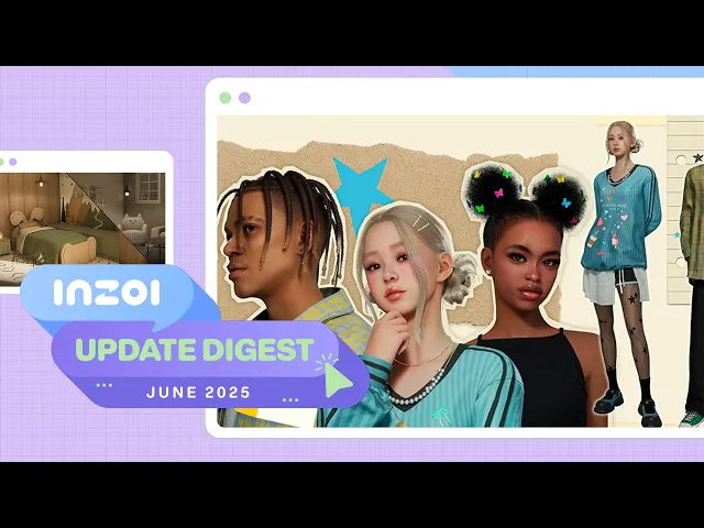 inZOI: UPDATE DIGEST – June 2025 (v.0.2.0)