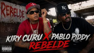 KIRY CURU X PABLO PIDDY | REBELDE - AUDIO OFICIAL