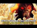 Seluruh Malaikat Menangis, Ketika Allah Laknat Iblis. Padahal..
