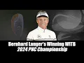 Bernhard Langer s winning WITB 2024 PNC Championship