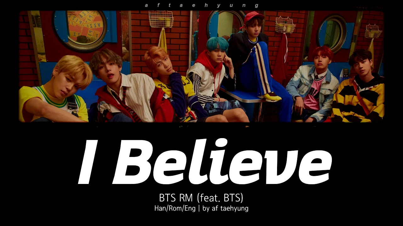 RM - I Believe (ft. BTS) (Color Coded Lyrics/Han/Rom/Eng)