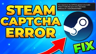 How to Fix Steam Captcha Error - Your response to the CAPTCHA appears to be invalid