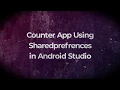 Counter App in Android Studio Using Sharedprefrences in Java part 1
