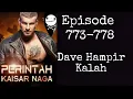 Lagu Perintah Kaisar Naga Dave 773  774 775 776 777 778 ||  Dave Hampir Kalah