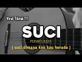 Download Lagu SUCI - PUDAR GAZZA ( suci dimana kini kau berada ) cover gitar by windyyy