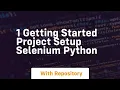 1 getting started project setup selenium python