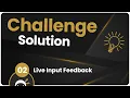 Coding Challenge SOLUTION - Live Input Feedback