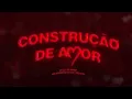 CONSTRUÇÃO DE AMOR (CADA UM COM SEUS VÍCIOS NÉ) - DJ CZ, DJ KATRIP, MC RODRIGO DO CN, MC NITO