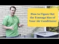 How to Figure Out the Tonnage Size of your Air Conditioner