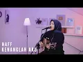 Lagu KENANGLAH AKU - NAFF | COVER BY UMIMMA KHUSNA