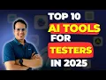 Top 10 AI Tools for Software Testers in 2025 AI in Software Testing