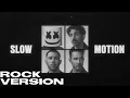 Marshmello, Jonas Brothers - Slow Motion (Rock Version) Prod. by Chris Lio