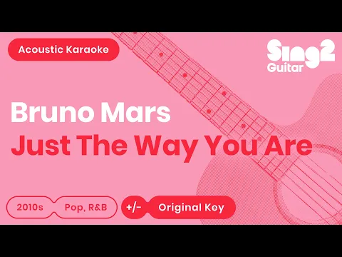 Download MP3 Bruno Mars - Just The Way You Are (Karaoke Acoustic)