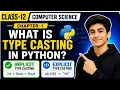 Class-12 Computer Science Chapter - 1 What is type casting EnhanceCodeLearning