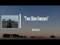 Mitski - Two Slow Dancers (Lyrics)
