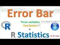Error bar in R Statistics with three variables consisting of two factors and continuous outcome