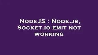 NodeJS Node js Socket io emit not working