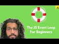 JavaScript Event Loop For Beginners Class 36 -