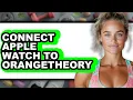 How to Connect Apple Watch to Orangetheory Updated 2025