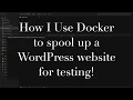 Using Docker to test or create local WordPress sites