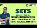 Sets Class 11 Maths JEE Union Intersection Complement Equivalent sets Concept Add On IIT CBSE
