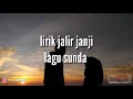 Download Lagu Jalir jangji Nia daniaty (Lirik ) lagu sunda
