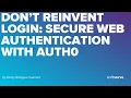 Don t Reinvent Login Secure Web Authentication with Auth0 by Danny Rodriguez
