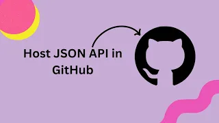 How to Host API on GitHub How to Host JSON API on Server