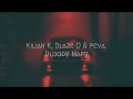 Lagu Kilian K, Blaze U \u0026 feva. - Bloody Mary | Extended Remix