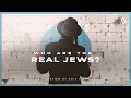 Who are the Real Jews