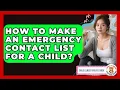 How To Make An Emergency Contact List For A Child - Child Illness Disease Guide