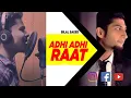 Download Lagu Adhi Adhi Raat | Bilal saeed | The Famous Meme song