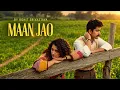 Rohit Srivastava - MAAN JAO ll official song ll
