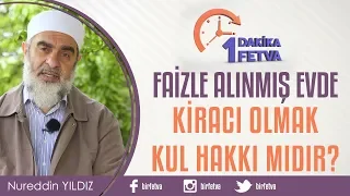 Faizle Alınmış Evde Kiracı Olmak Günah mıdır?