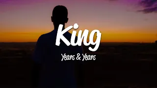 Years \u0026 Years - King (Lyrics)