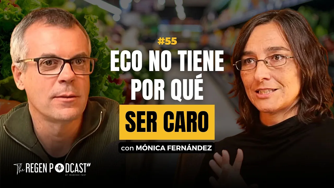 #55 - SI CREES QUE LO ECO ES CARO… ESCUCHA ESTO con FRANCESC FONT y MÓNICA FERNÁNDEZ