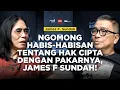 Ngomong Habis-Habisan Tentang Hak Cipta Dengan Pakarnya, James F Sundah! | Helmy Yahya Bicara