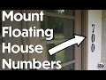 Floating House Numbers Install In Stucco How To Mount