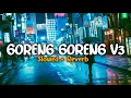 Download Lagu DJ GORENG GORENG V3  Slowed + Reverb |Spectrum Audio
