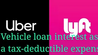 Uber and Lyft drivers how to calculate vehicle loan interest for taxes