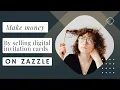 Make money by selling digital invitation cards on Zazzle Zazzle tutorial